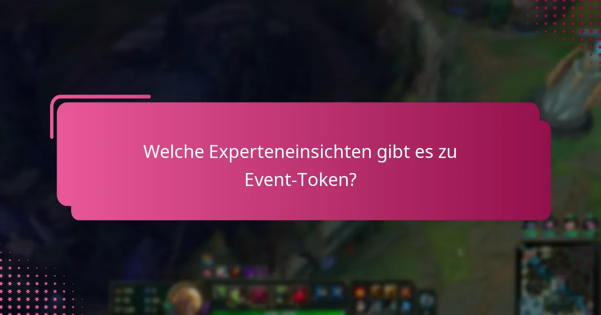 Welche Experteneinsichten gibt es zu Event-Token?