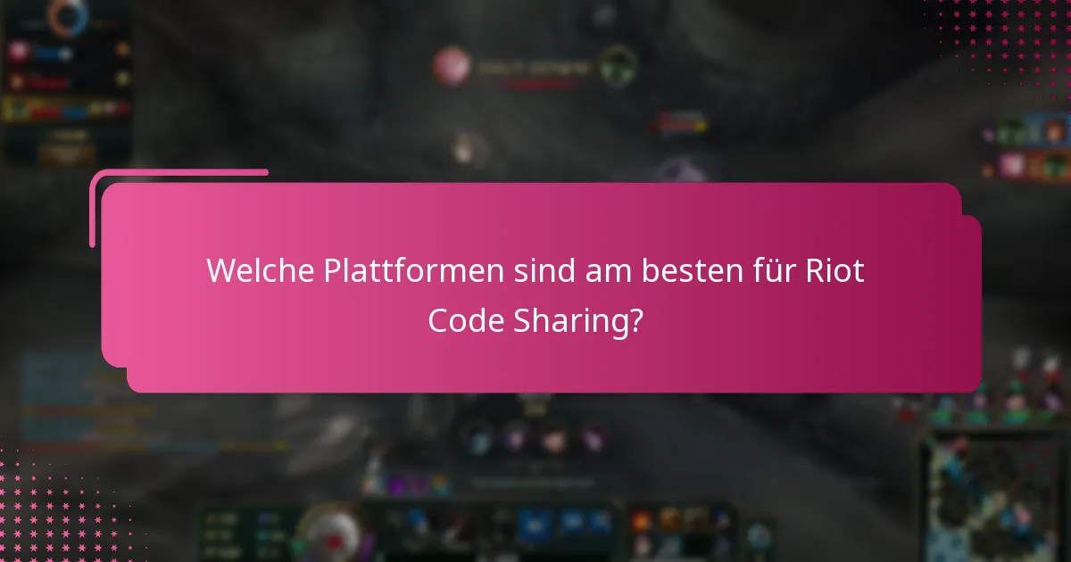 Welche Plattformen sind am besten für Riot Code Sharing?