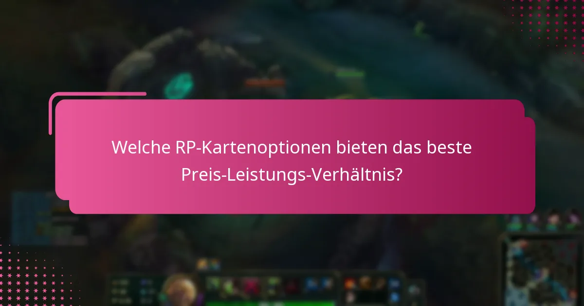 Welche RP-Kartenoptionen bieten das beste Preis-Leistungs-Verhältnis?