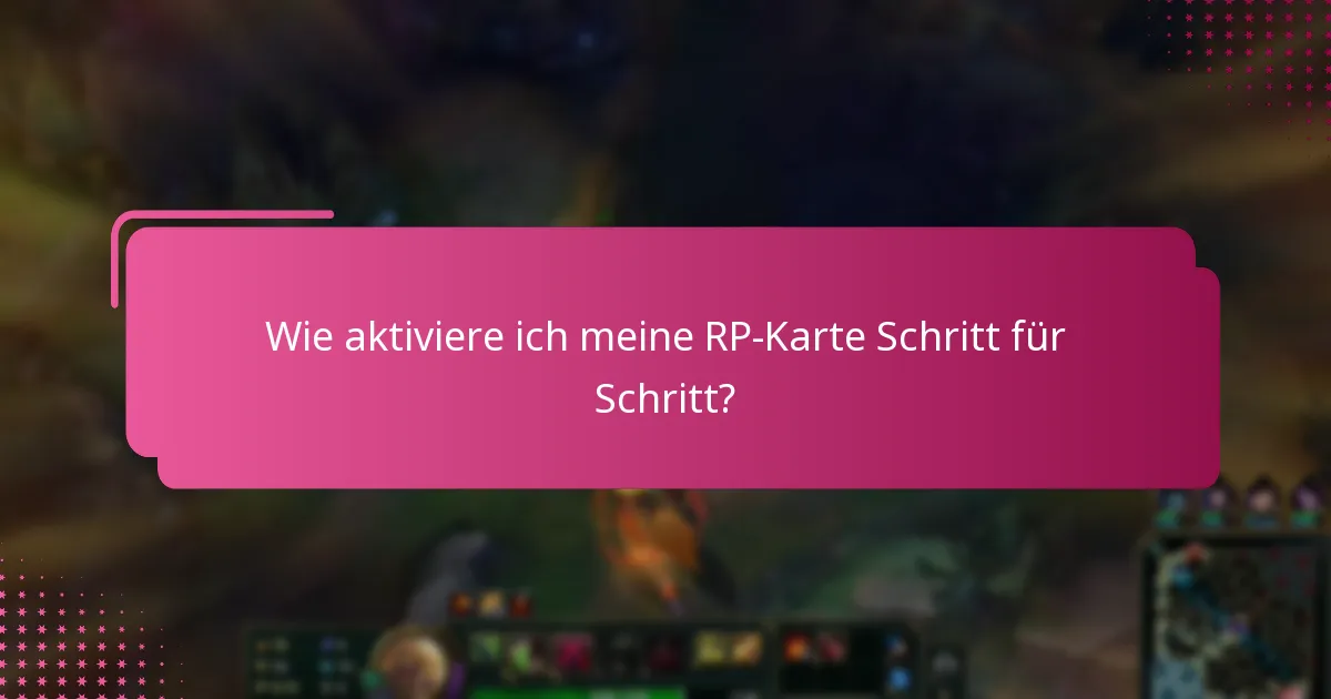 Wie aktiviere ich meine RP-Karte Schritt für Schritt?