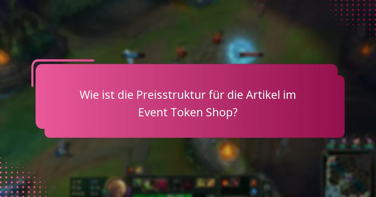 Wie ist die Preisstruktur für die Artikel im Event Token Shop?