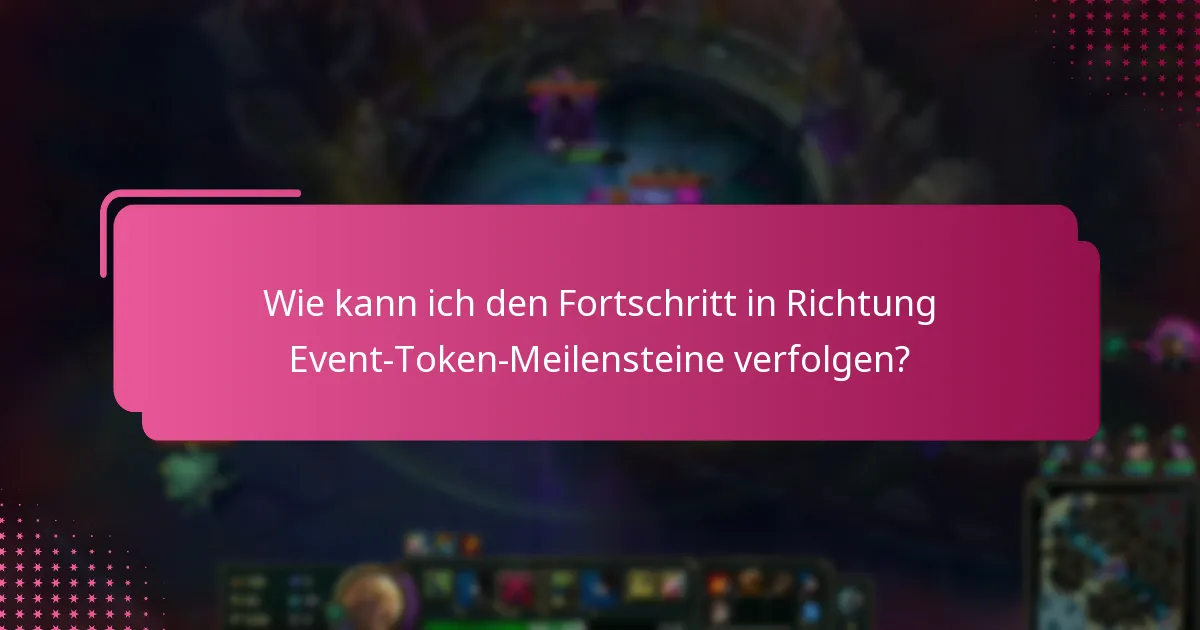 Wie kann ich den Fortschritt in Richtung Event-Token-Meilensteine verfolgen?
