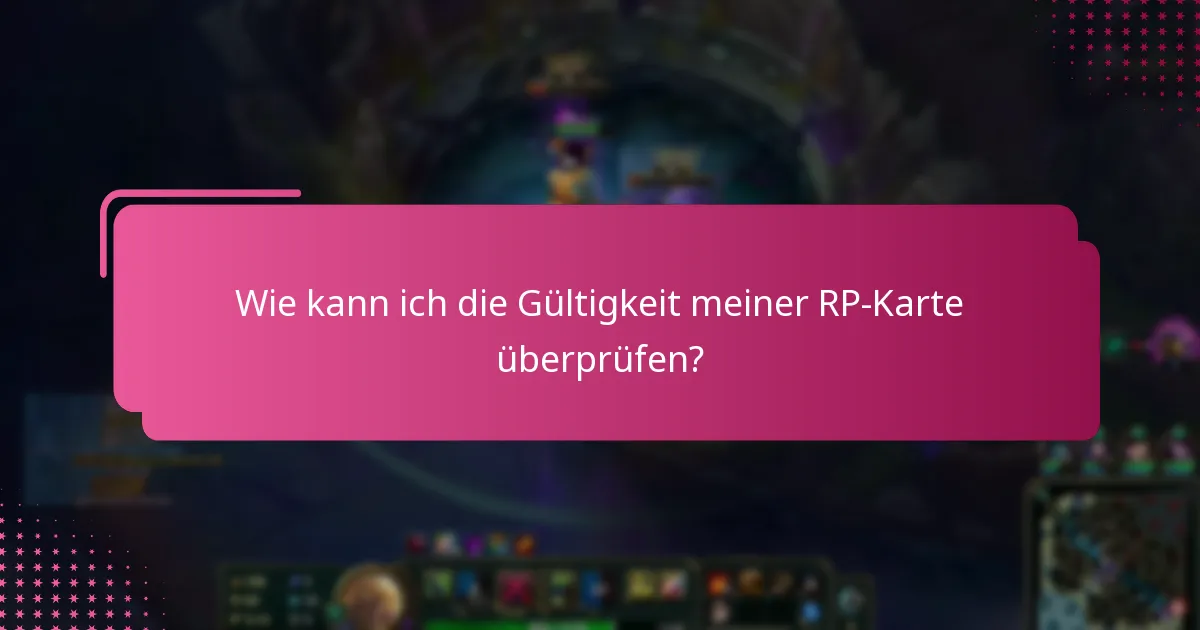 Wie kann ich die Gültigkeit meiner RP-Karte überprüfen?